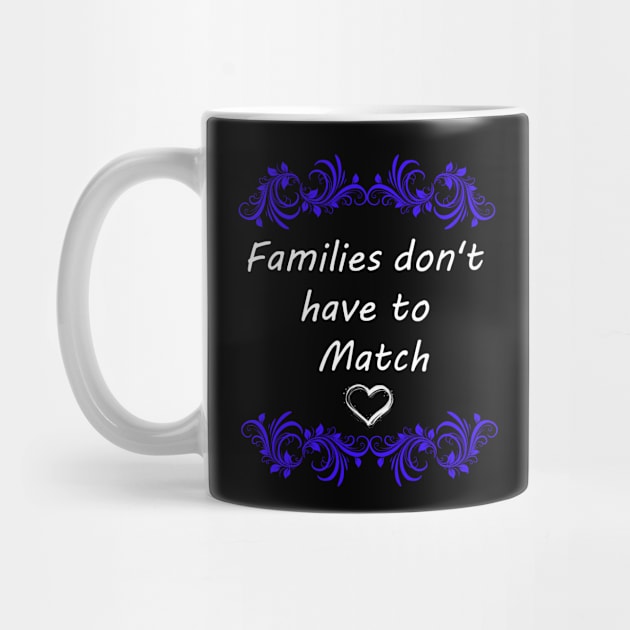 FAMILIES DON'T HAVE TO MATCH by Lord Sama 89